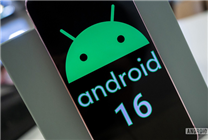 Android 16首度曝光：發(fā)布時間提前至明年Q2